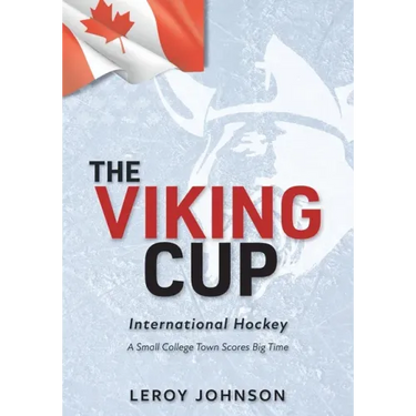 The Viking Cup: International Hockey: A Small College Town Scores Big Time