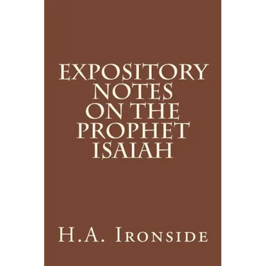 Expository Notes on The Prophet Isaiah