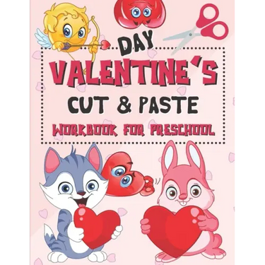 Valentine's Day Cut & Paste Workbook for Preschool: Scissor Skills Activity Book for Kids Ages 3-5