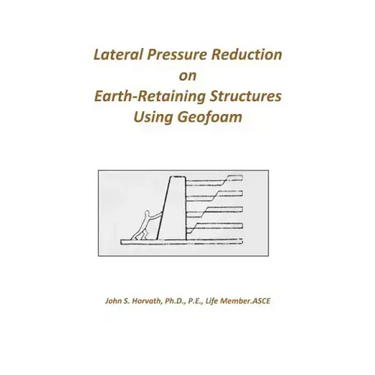Lateral Pressure Reduction on Earth-Retaining Structures Using Geofoam