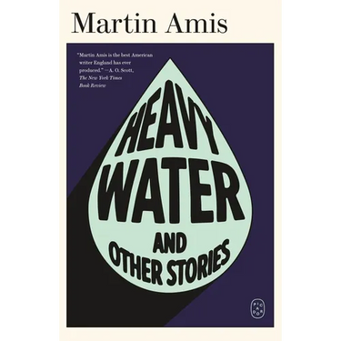 Heavy Water: And Other Stories