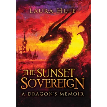 The Sunset Sovereign: A Dragon's Memoir