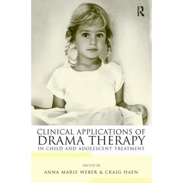 Clinical Applications of Drama Therapy in Child and Adolescent Treatment