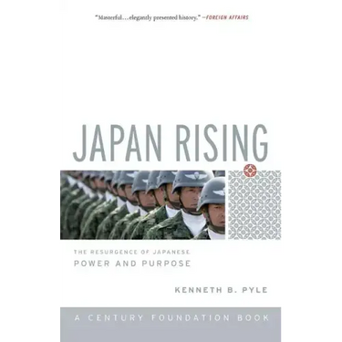 Japan Rising: The Resurgence of Japanese Power and Purpose