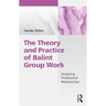 The Theory and Practice of Balint Group Work: Analyzing Professional Relationships