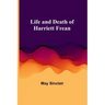 Life and Death of Harriett Frean