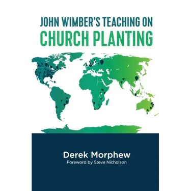 John Wimber's Teaching on Church Planting