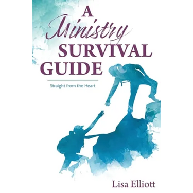 A Ministry Survival Guide: Straight from the Heart