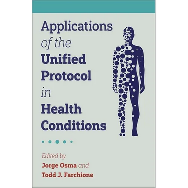Applications of the Unified Protocol in Health Conditions