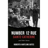 Number 12 Rue Sainte-Catherine: And Other Stories