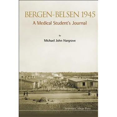 Bergen-Belsen 1945: A Medical Student's Journal