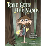 Rose Gets Her Name