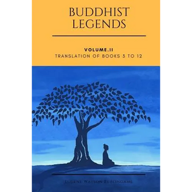Buddhist Legends: Vol. II: Vol. II: Translation of Books 3 to 12