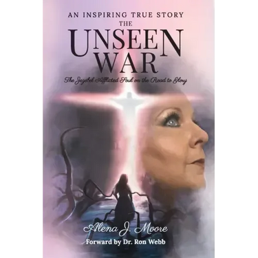 The Unseen War: The Jezebel Afflicted Soul on the Road To Glory