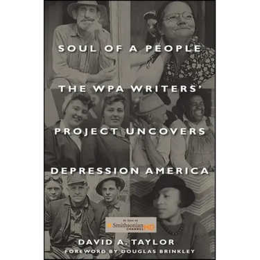 Soul of a People: The Wpa Writers' Project Uncovers Depression America