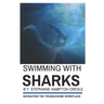 Swimming With Sharks: Navigating the Troublesome Workplace