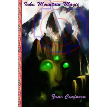 Inka Mountain Magic: A Natural Mystic's Guide to Ascension