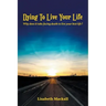Dying to Live Your Life: Why does it take facing death to live your best life?
