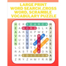 Large print word search, cross word, scramble vocabulary puzzle