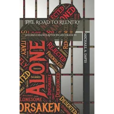 The Road to Reentry: Second Chance After Incarceration