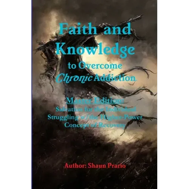 Faith and Knowledge to Overcome Chronic Addiction