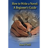 How to Write a Novel: A Beginner's Guide