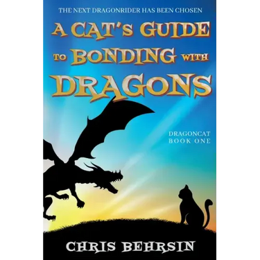 A Cat's Guide to Bonding with Dragons