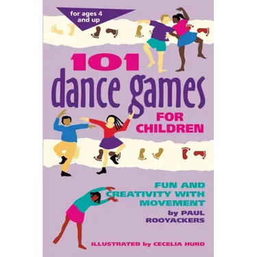 101 Dance Games for Children: Fun and Creativity with Movement