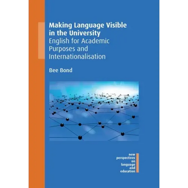Making Language Visible in the University: English for Academic Purposes and Internationalisation