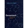 Genentech: The Beginnings of Biotech