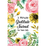 3 Minute Gratitude Journal for Teen Girls: Journal Prompt for Teens to Practice Gratitude and Mindfulness with Floral Cover Design, Fun Libs