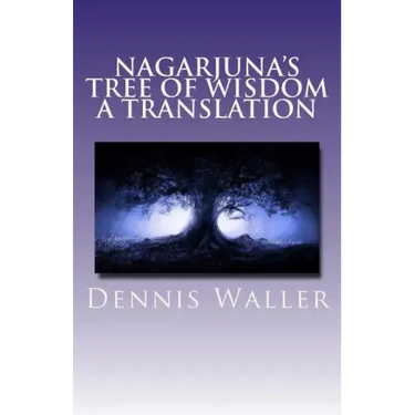 Nagarjuna's Tree of Wisdom A Translation