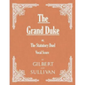 The Grand Duke; or, The Statutory Duel (Vocal Score)