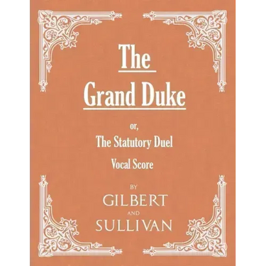 The Grand Duke; or, The Statutory Duel (Vocal Score)