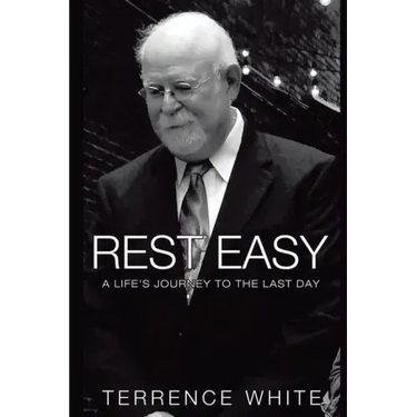 Rest Easy: A Life's Journey to the Last Day