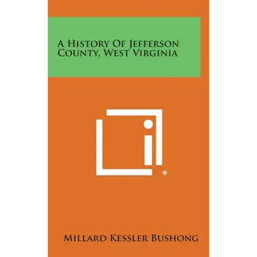 A History of Jefferson County, West Virginia