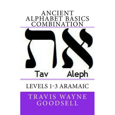 Ancient Alphabet Basics Combination: Levels 1-3 Aramaic
