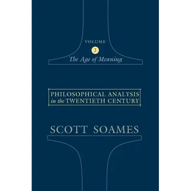 Philosophical Analysis in the Twentieth Century, Volume 2: The Age of Meaning