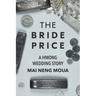 The Bride Price: A Hmong Wedding Story