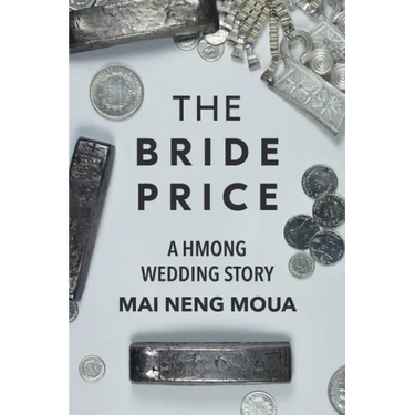 The Bride Price: A Hmong Wedding Story