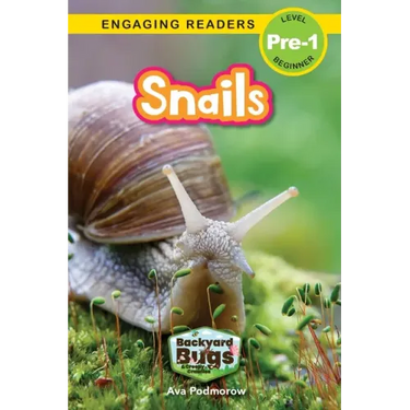 Snails: Backyard Bugs and Creepy-Crawlies (Engaging Readers, Level Pre-1)