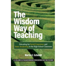 The Wisdom Way of Teaching: Educating for Social Conscience and Inner Awakening in the High School Classroom