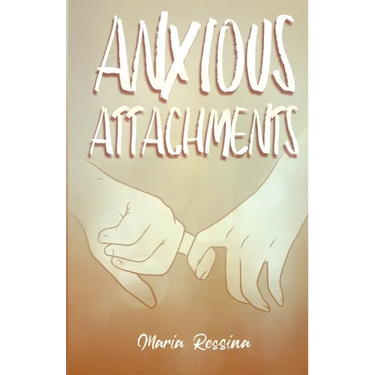Anxious Attachments