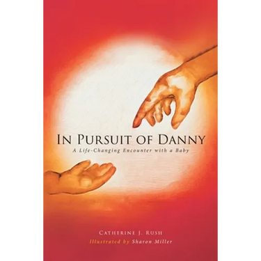 In Pursuit of Danny: A Life-Changing Encounter with a Baby