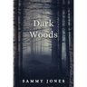 Dark Woods