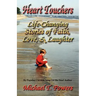 Heart Touchers: Life-Changing Stories of Faith, Love, and Laughter