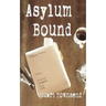 Asylum Bound: The very odd training experience of a psychiatric nurse in the 1970s