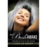 The Bride Awake: Igniting the Fire of Holy Desire