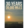 30 Years, 30,000 Miles: What I Learned from God While Running