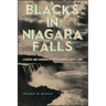 Blacks in Niagara Falls: Leaders and Community Development, 1850-1985